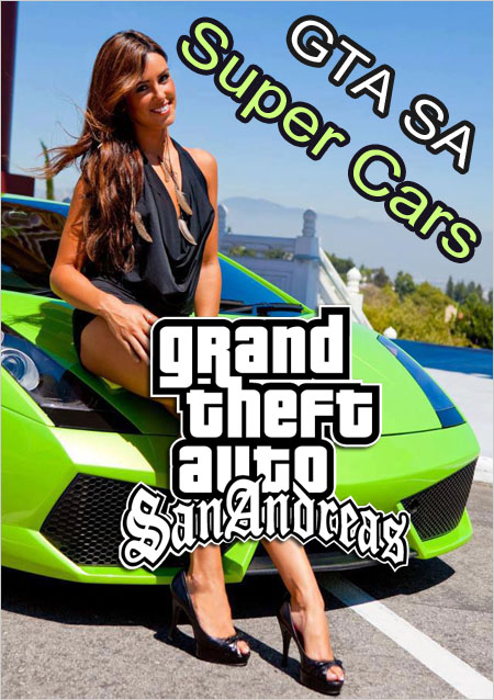 GTA San Andreas - Super Cars GTA San Andreas - Super Cars